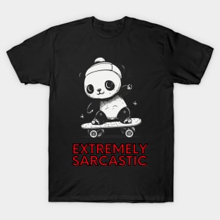 Extremely Sarcastic - Skateboard Panda T-Shirt